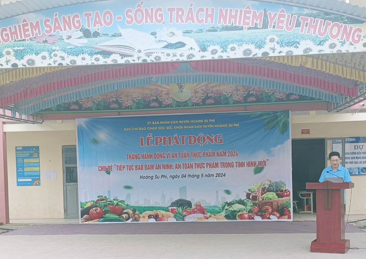 Huyện Hoàng Su Phì tổ chức lễ phát động “Tháng hành động an toàn vệ sinh thực phẩm” năm 2024